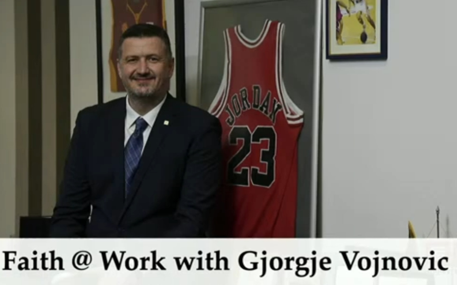 Faith @ Work interview with Gjorgje Vojnovic